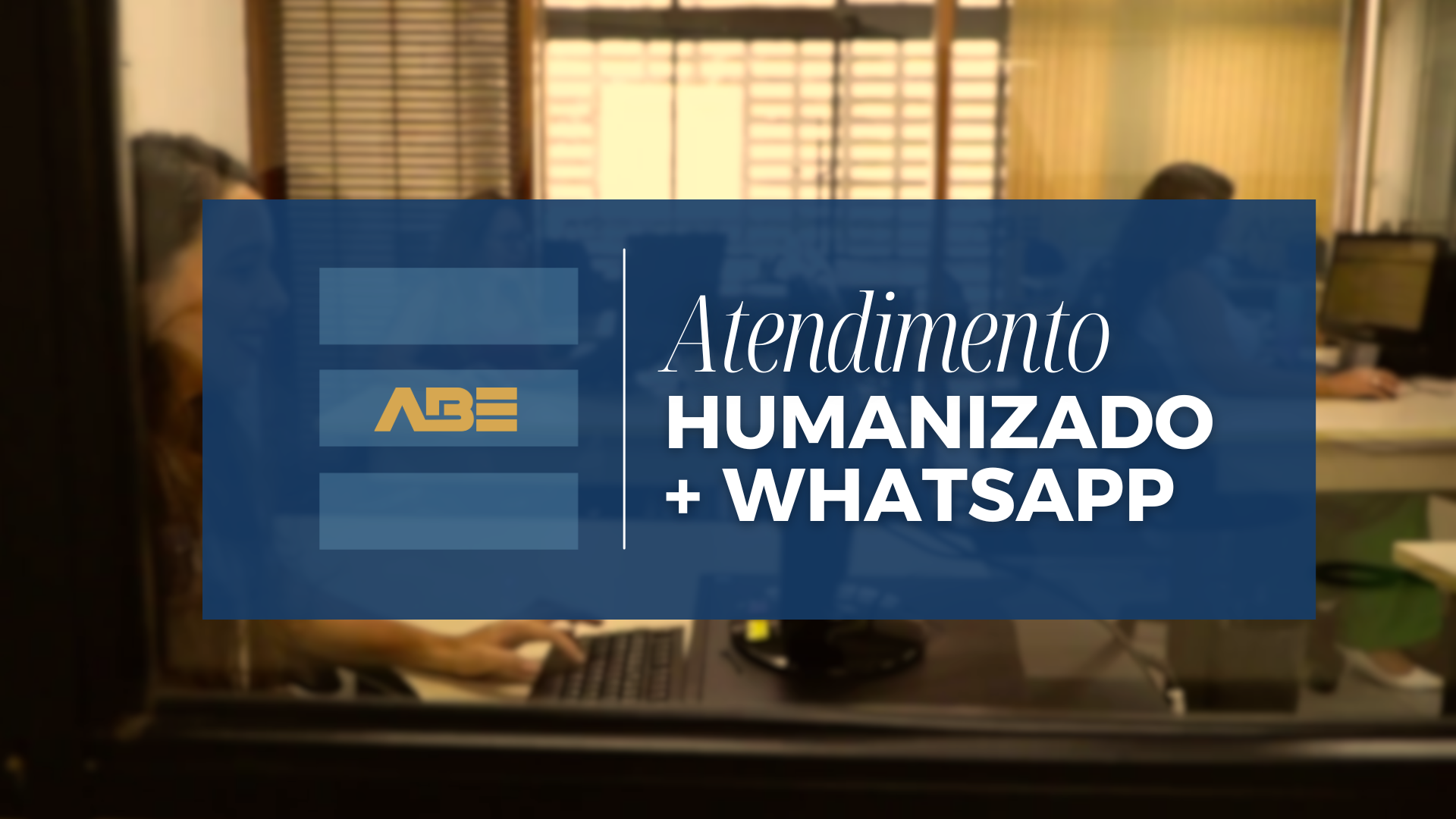 ABE atendimento humanizado
